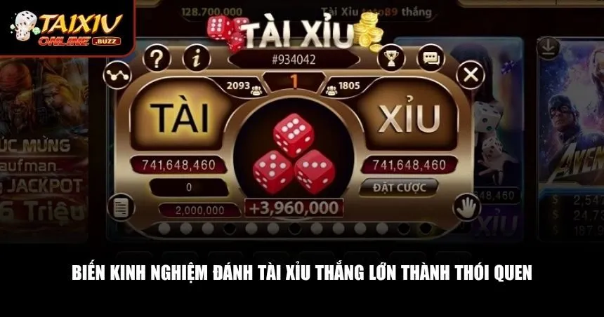 Áp dụng kinh nghiệm đánh tài xỉu thắng lớn vào thực tế 