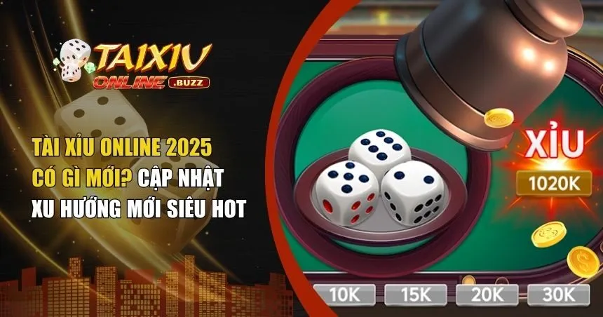 Tài xỉu online 2025
