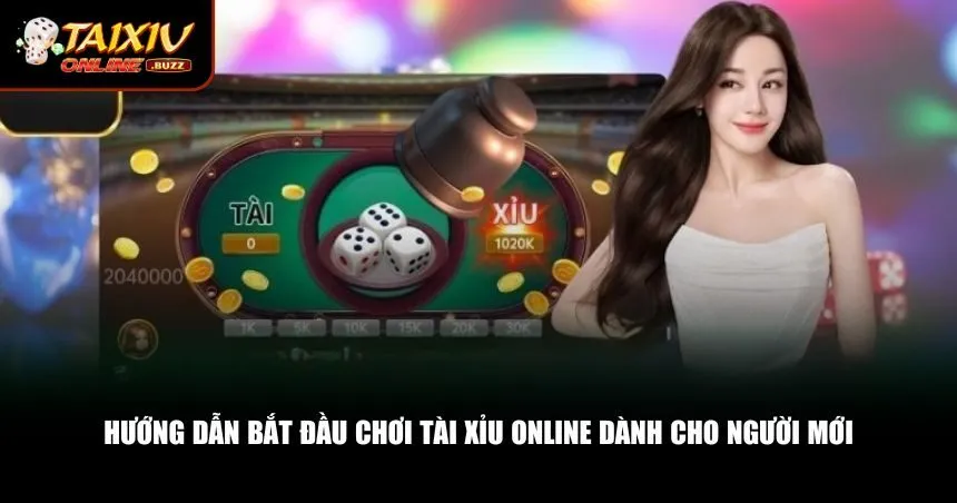 Chơi Tài Xỉu Online Uy Tín, Trải Nghiệm Tài Xỉu Giải Trí Đỉnh Cao 2026 Những bước cơ bản giúp bạn khởi đầu chơi tài xỉu online an toàn