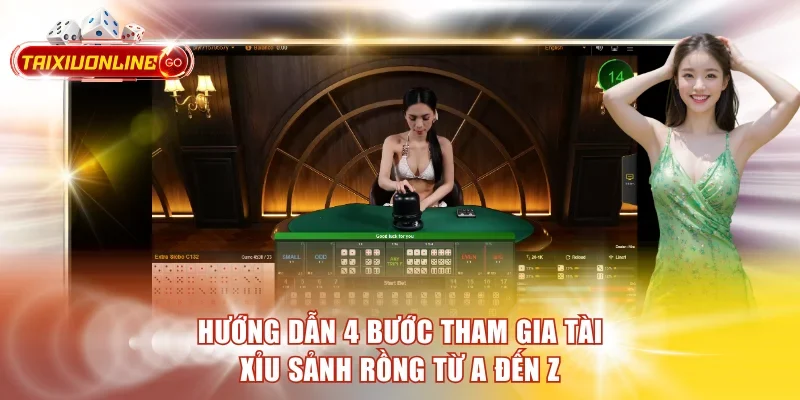 Tài Xỉu Sảnh Rồng Là Gì? Quy Tắc Cược Và Mẹo Soi Cầu Chuẩn Hướng dẫn 4 bước tham gia Tài Xỉu Sảnh Rồng từ A đến Z