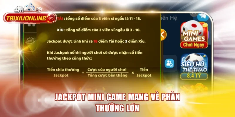 Tài Xỉu Mini - Bàn Cược Nhỏ, Thưởng To Nổ Jackpot Bất Ngờ Jackpot mini game mang về phần thưởng lớn