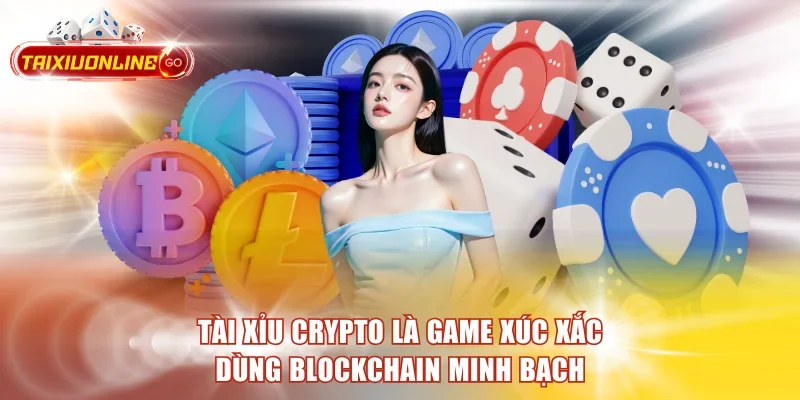 Tài Xỉu Crypto - Cách Tham Gia An Toàn Với Blockchain Tài Xỉu Crypto là game xúc xắc dùng blockchain minh bạch