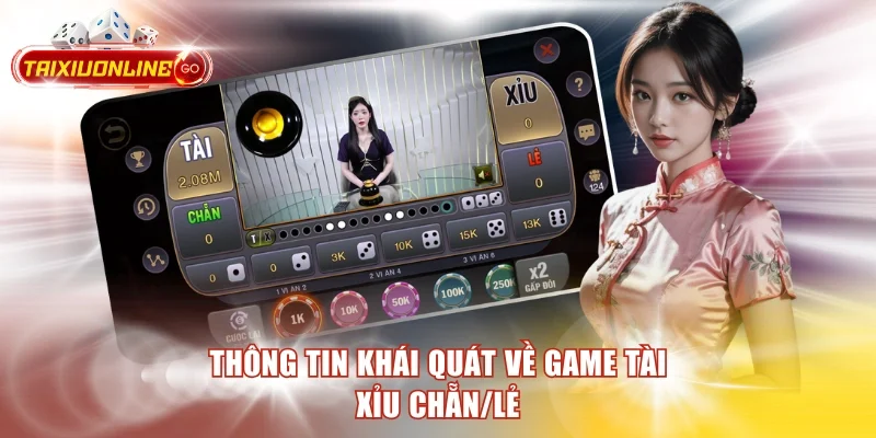 Tài Xỉu Chẵn/Lẻ Là Gì? Trải Nghiệm Thú Vị Thắng Lớn Dễ Dàng Thông tin khái quát về game tài xỉu chẵn/lẻ